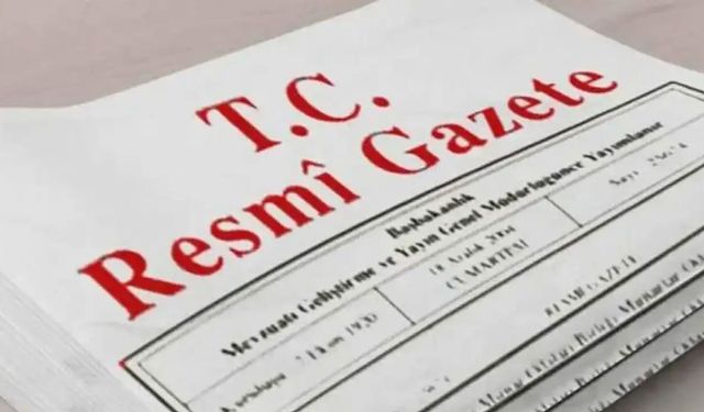 Cumhurbaşkanlığı tarafından yapılan atamalar Resmi Gazete’de