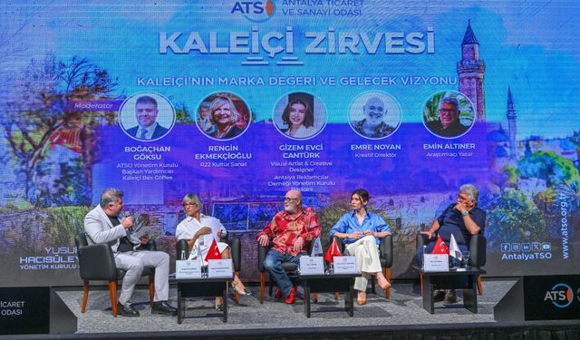 Kaleiçi'nin Marka Değeri ve Gelecek Vizyonu Masaya Yatırıldı